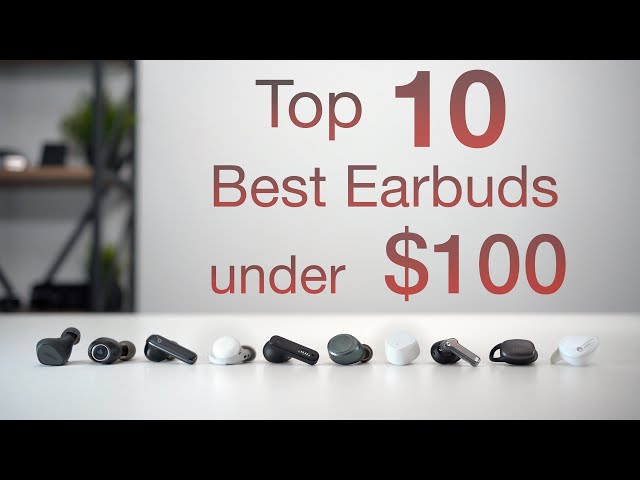 Top 10 Best Earbuds UNDER $100 | In-Depth Review