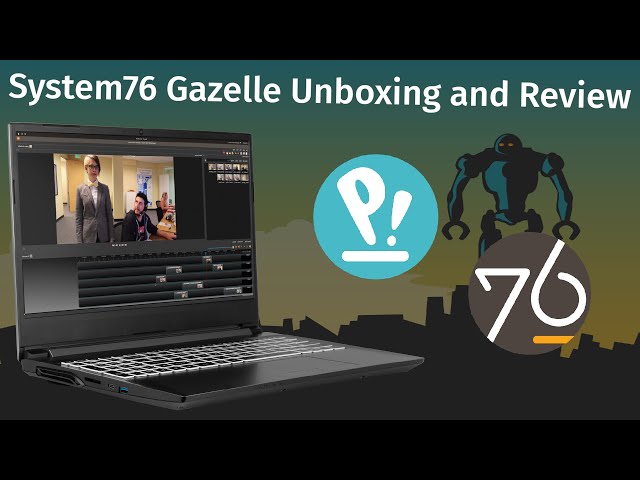 System76 Gazelle Unboxing and Review