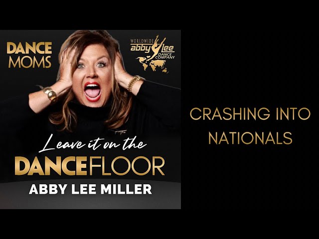 Crashing Into Nationals (Audio) | Leave It On The Dance Floor - Abby Lee Miller