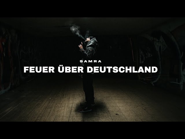 SAMRA - FEUER ÜBER DEUTSCHLAND (prod. by Magestick & Rych) [Official Video]
