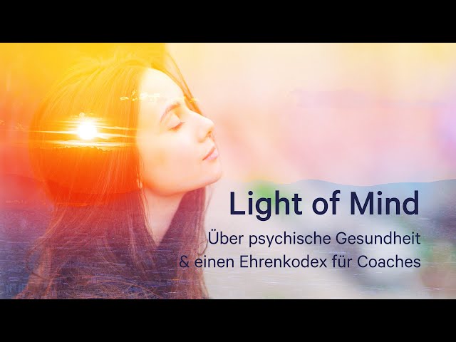 Light of Mind - Über psychische Gesundheit und einen Ehrenkodex für Coaches