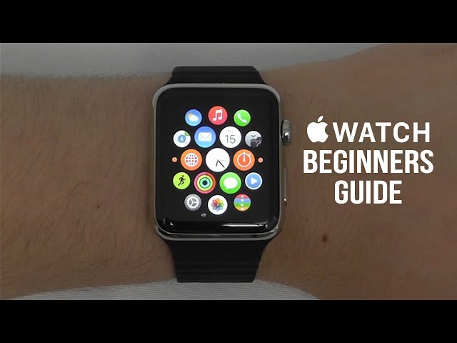 Apple Watch - Complete Beginners Guide