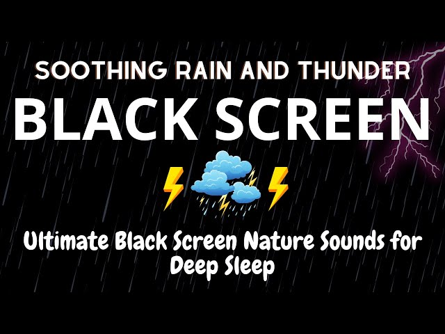 Soothing Rain and Thunder Non Stop BLACK SCREEN | Ultimate Black Screen Nature Sounds for Deep Sleep