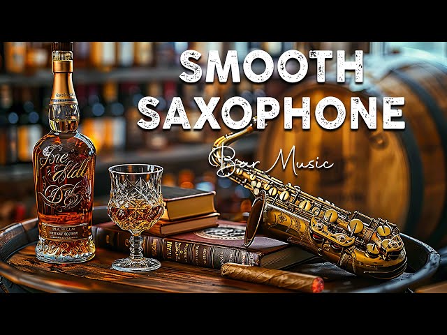 Relaxing Jazz Saxophone Music for Bar Ambience 🎷 Smooth Jazz Instrumental Music for Good Mood