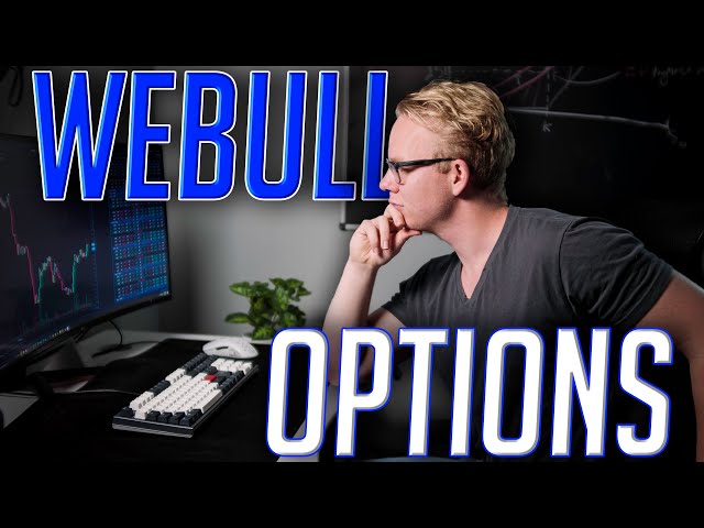 ULTIMATE Guide to Options Trading on WeBull (applies to ALL brokerages)