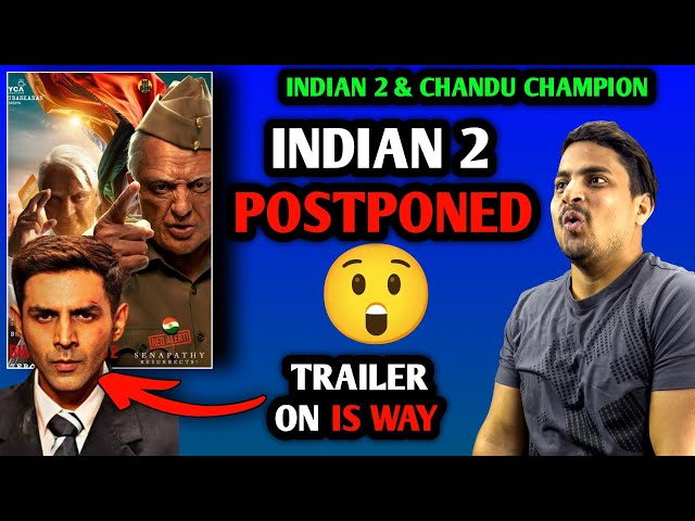 Indian 2 Movie Again Postponed | Chandu Champion Trailer Official Update | Indian 2 Delay #Indian