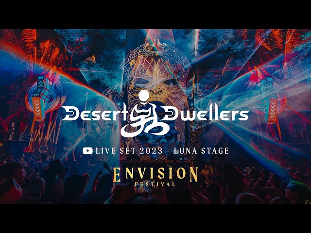 Desert Dwellers | Live Set Envision Festival | Luna Stage