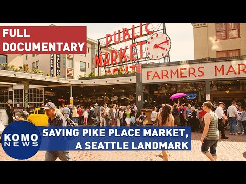 Saving Pike Place Market marks battle 50 years ago to preserve iconic area