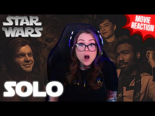 Solo: A Star Wars Story (2018) - MOVIE REACTION - First Time Watching