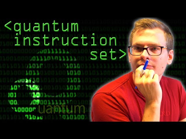 Quantum Instruction Set - Computerphile
