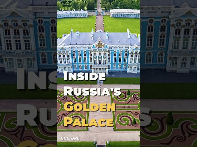 Inside Russia's Golden Palace (Catherine Palace)