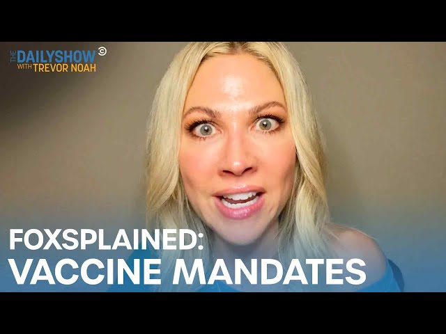 Desi Lydic Foxsplains: Vaccine Mandates | The Daily Show
