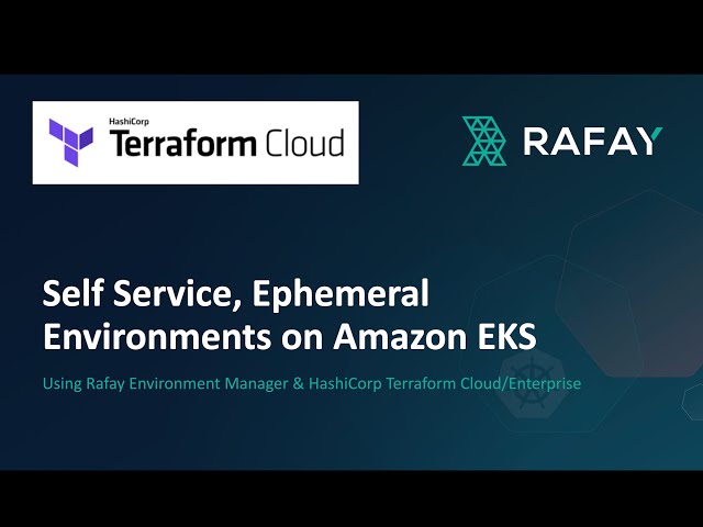 Developer Self Service for Full Stack Environments using Rafay Environment Manager & Terraform Cloud