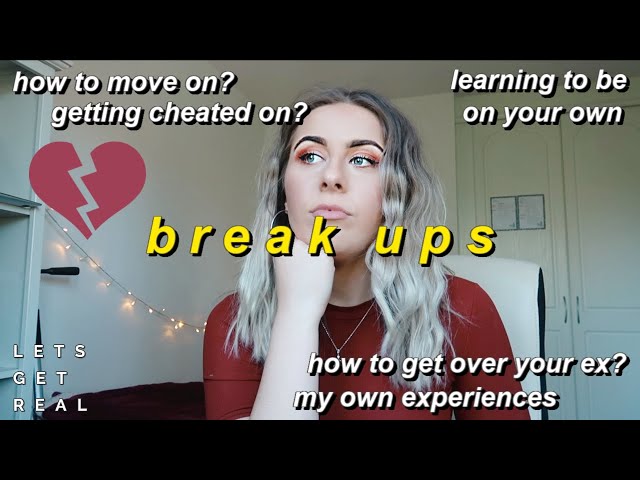 Relationship Break Up Advice 💔*brutal honesty*