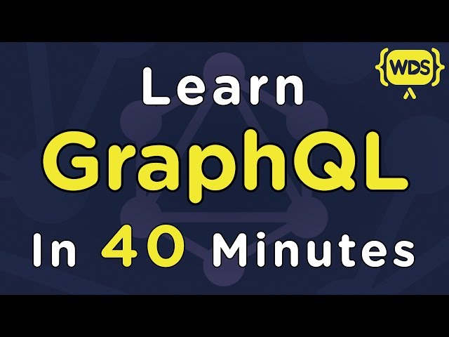 Learn GraphQL In 40 Minutes