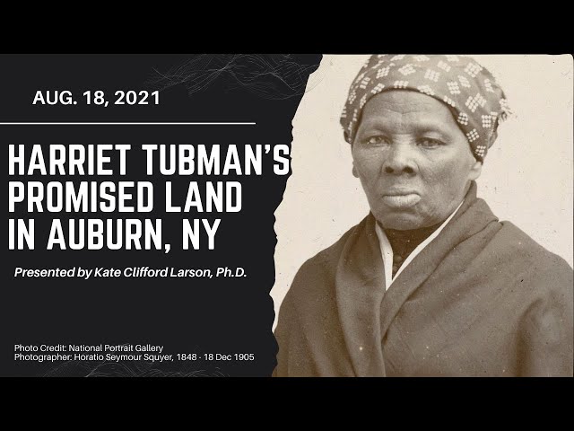Harriet Tubman's Promised Land in Auburn, NY