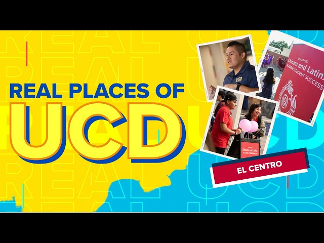 Real Places of UCD: El Centro