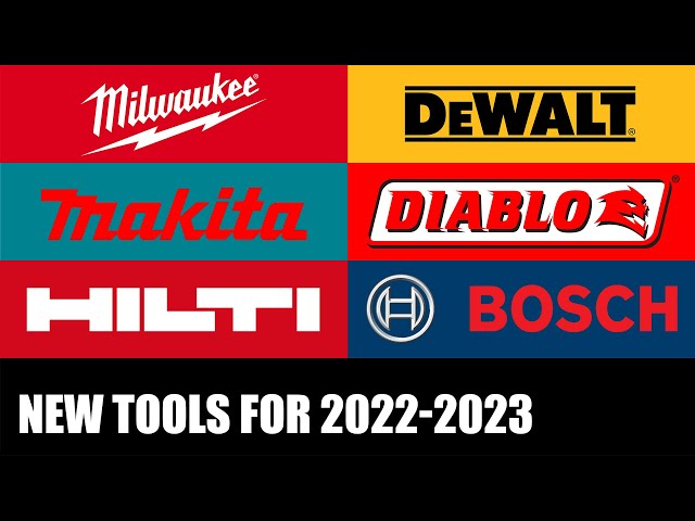 DeWALT, Milwaukee, Makita, Diablo, Hilti, and Bosch Release New Tools for 2022-2023
