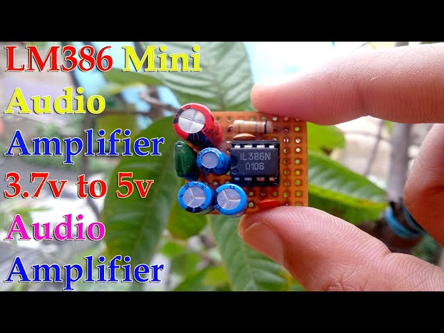 LM386 ic Mini Audio Amplifier 3.7v to 5v, How to Make Audio Amplifier at home, LM386 ic amplifier