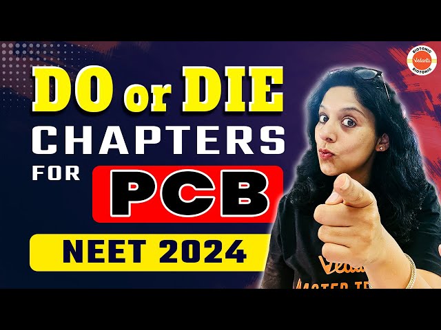 📚 PCB Do or Die Chapters for NEET 2024 🤩 | PCB Strategy 🎯| PCB Important Chapters🌟📖