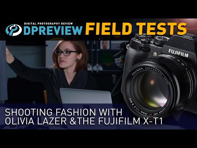 Field Test: Shooting fashion with Olivia Lazer and the Fujifilm X-T1