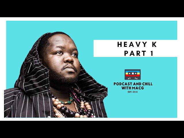 |Episode 232| Heavy K on Coming to Joburg , Baby Mama , Labels , Bucie , Amapiano