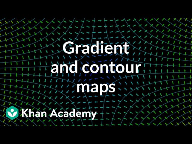 Gradient and contour maps