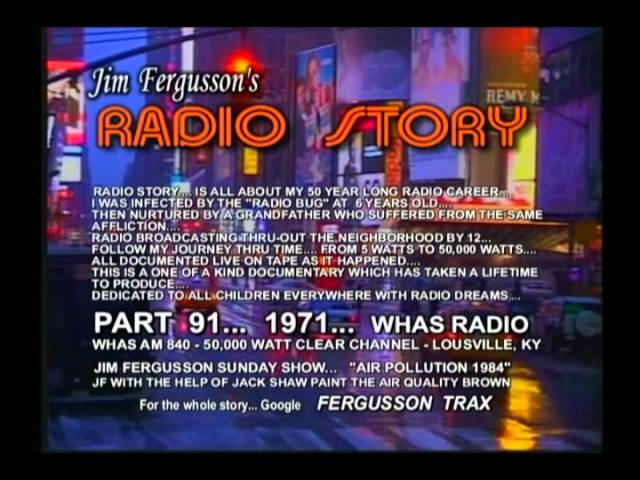 CLASSIC JIM FERGUSSON!!! - 1971 AIR POLLUTION 1984 - WHAS - JIM FERGUSSON'S RADIO STORY - RS 91XSS