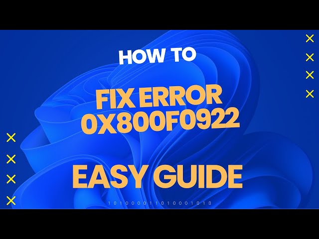 How to Fix Windows 11 Update Error Code 0x800F0922 [EASY FIX]