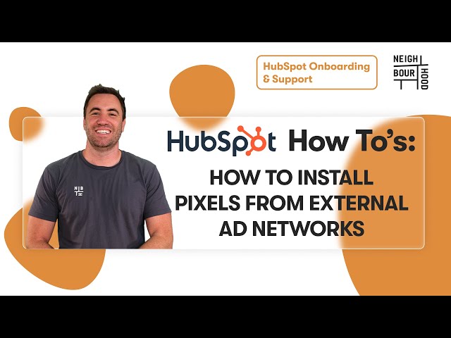 How to Install Pixels from External Ad Networks in HubSpot | HubSpot How To's with Neighbourhood