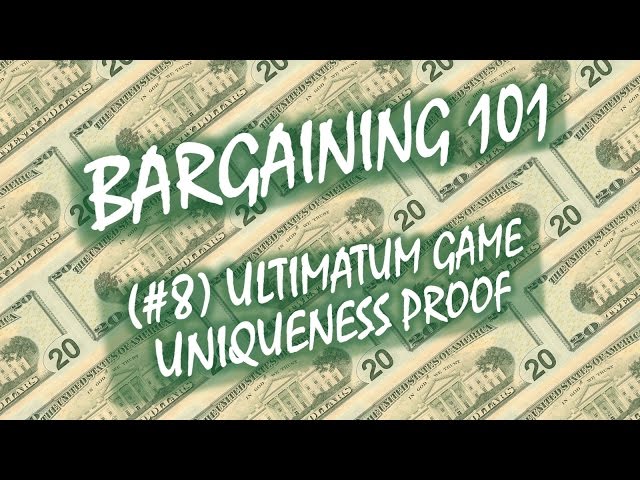 Bargaining 101 (#8): Ultimatum Game Uniqueness Proof