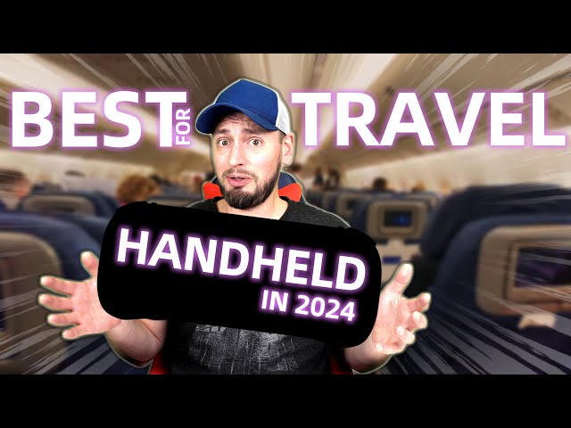 Best Handhelds in 2024 - For Travel