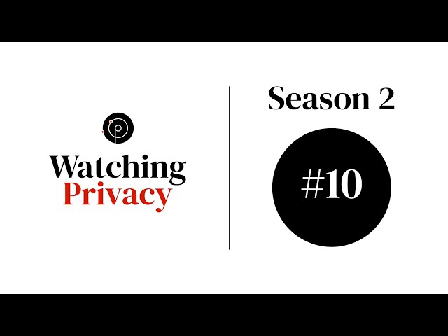 S2E10 Watching Privacy Livestream