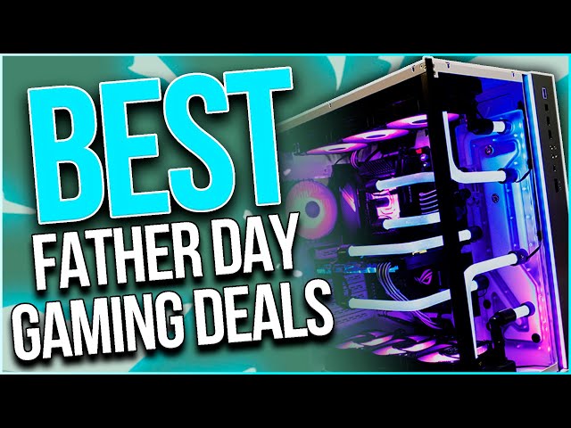 Best "Fathers Day'' Prebuilt Gaming PC Deals in 2022