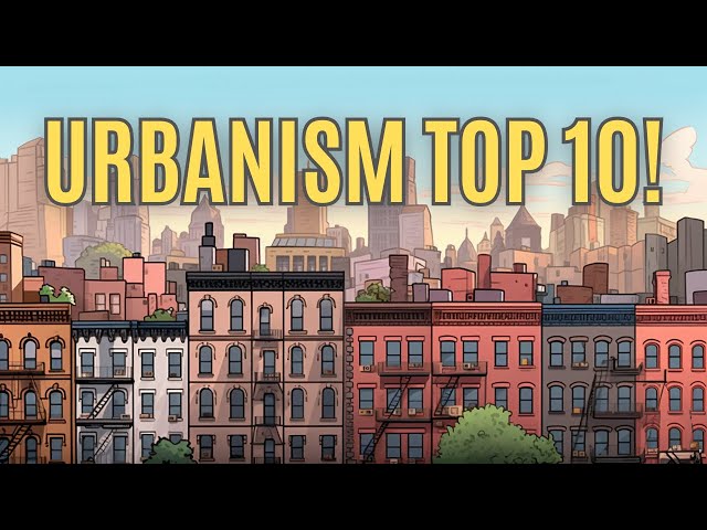 Top 10 Most Urbanist Cities in North America