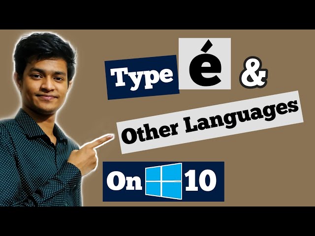 How To Type Accents And Change Keyboard Language On Windows 10 (2024)