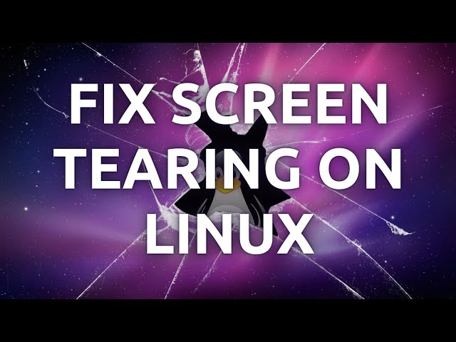 "How To Eliminate Screen Tearing and Enable G-Sync On Linux - Step-by-Step Guide"