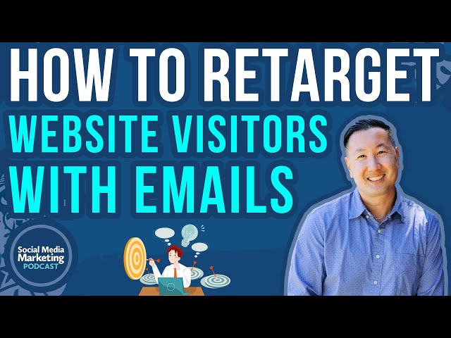 Targeting Website Visitors With Emails: How to Use Email Retargeting