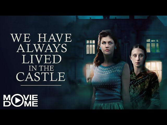 We Have Always lived in the Castle - Grusel-Mystery mit Alexandra Daddario - Ganzer Film in HD