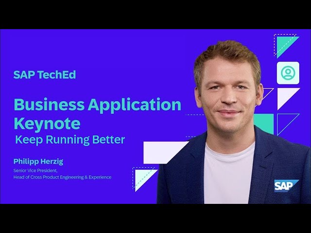 Business Application Keynote | SAP TechEd in 2023 | Keep Running Better!