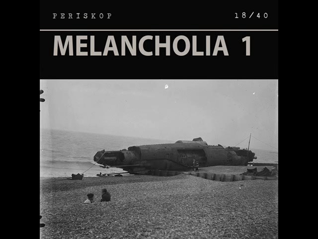 Periskop (Danny Kreutzfeldt): Melancholia 1 (18/40)