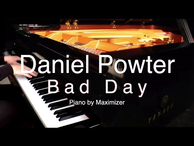 Daniel Powter - Bad Day - ( Solo Piano Cover) - Maximizer
