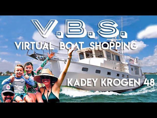 Kadey-Krogen Whaleback  -- Yes? No? Maybe? Virtual Boat Shopping for a Great Loop boat episode 4