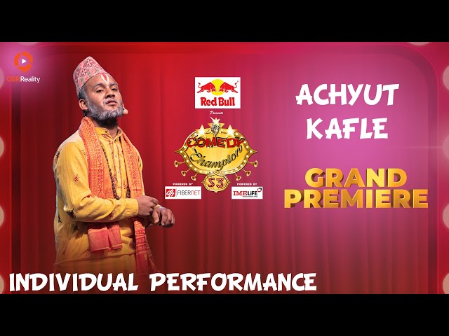 Achyut Kafle From “Udaypur” Super 30 || Comedy Champion S3 || Individual Performance