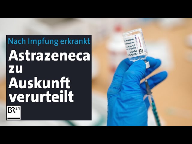 Corona-Impfstoff-Prozess: Astrazeneca muss Daten offenlegen | BR24