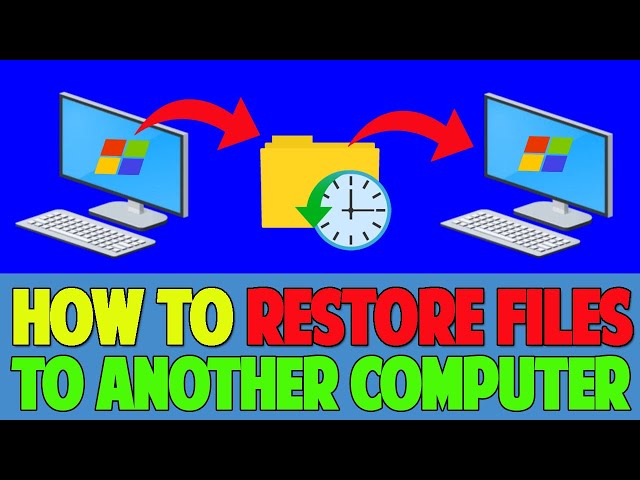 How to Restore Files to Another Computer in Windows 10