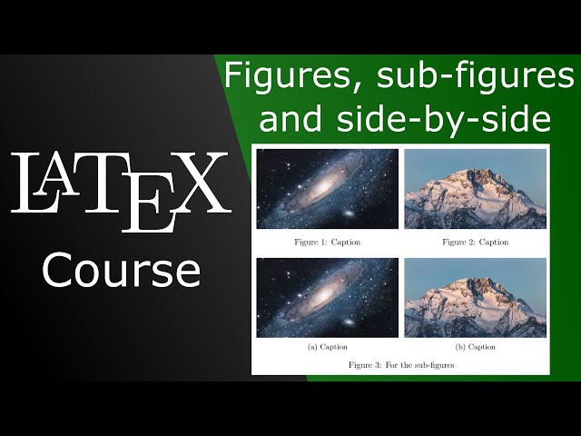 Figures, subfigures and figures side-by-side in LaTeX all you need to know.