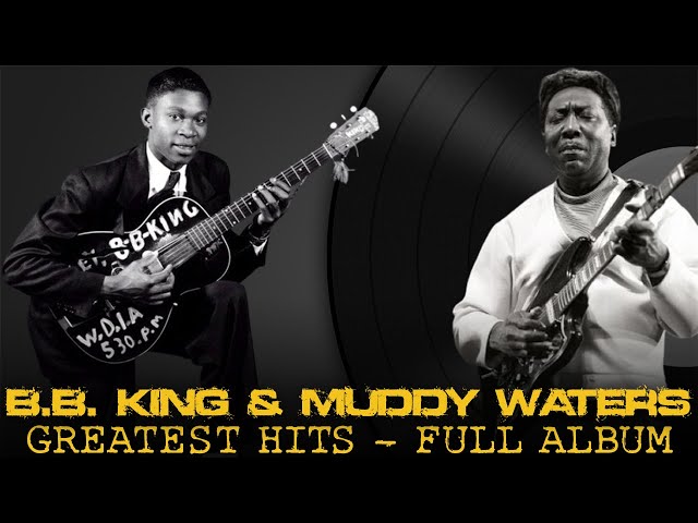 B.B. King & Muddy Waters - Old Blues | Immortal Classical Blues Music - Best Blues Songs of All Time