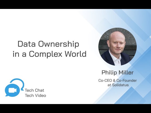 Data Ownership in a Complex World | Tech Chat