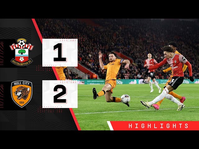 EXTENDED HIGHLIGHTS: Southampton 1-2 Hull City | Championship